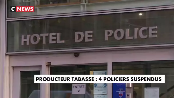 Producteur tabassé : 4 policiers suspendus