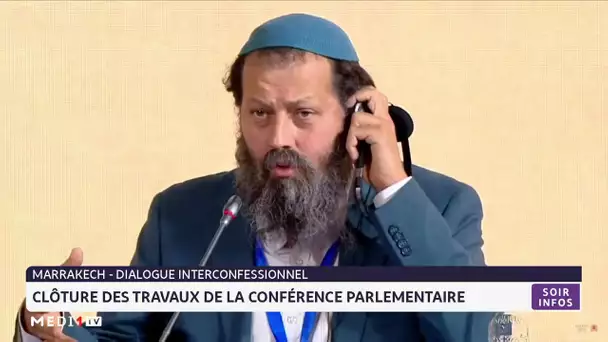 Dialogue interconfessionnel : Clôture des travaux de la conférence parlementaire