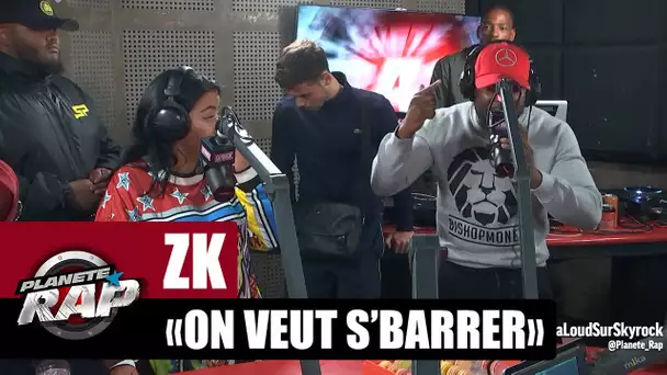 ZK "On veut S'Barrer" #PlanèteRap