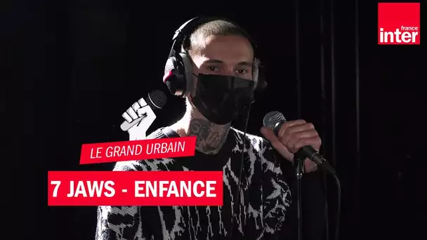 "Enfance" de 7 JAWS - Le Live du Grand Urbain