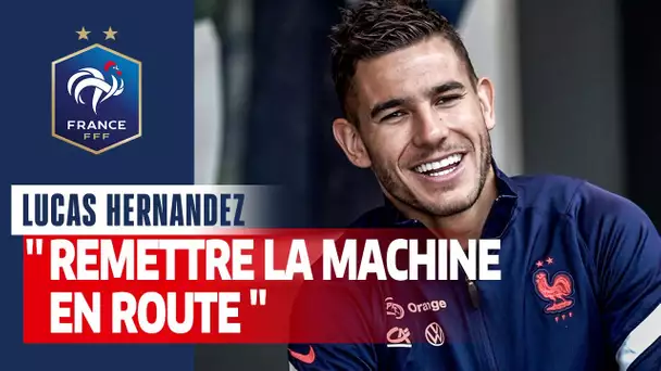 Lucas Hernandez : " Relancer la machine" I FFF 2020