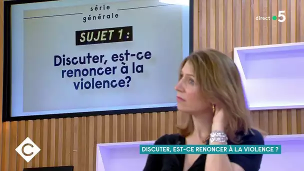 Bac philo : Discuter, est-ce renoncer à la violence ? - C à Vous - 17/06/2021