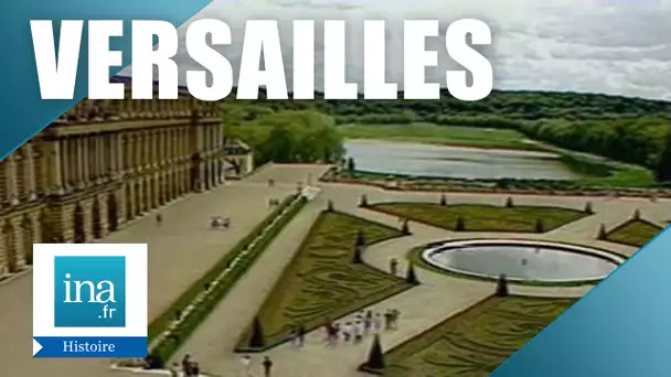 Comment le Château de Versailles a-t-il été sauvé de la destruction ? | Archive INA