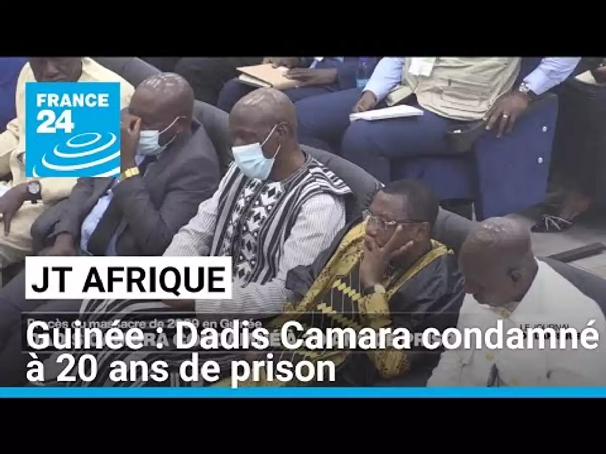 Guinée : l'ex-dictateur Dadis Camara condamné à 20 ans de prison pour crime contre l'humanité