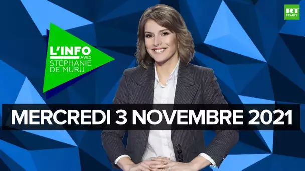 L’Info avec Stéphanie De Muru – Mercredi 3 novembre 2021 : Sophie Pétronin, vaccination, nucléaire