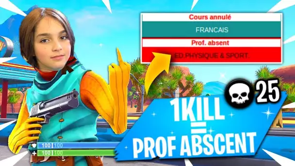 1 KILL = 1 PROF ABSENT A L&#039;ECOLE SUR FORTNITE ! 😍