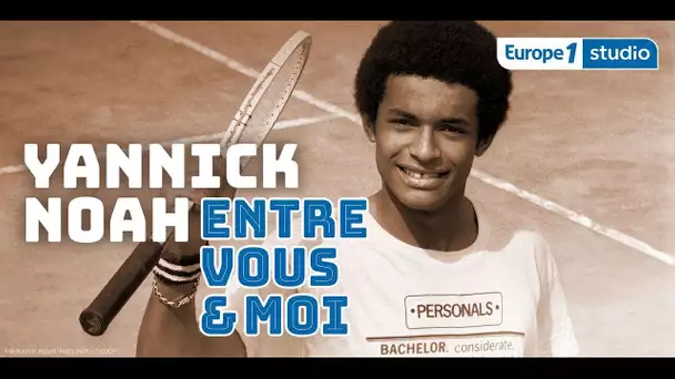 Yannick Noah, entre vous et moi : l’intégrale