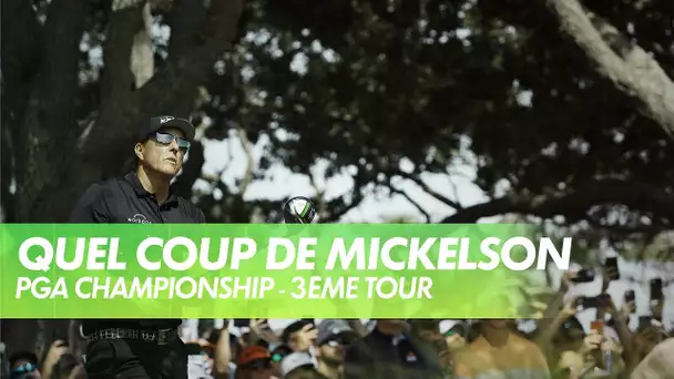 Quel coup de Phil Mickelson ! PGA Championship