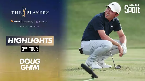 Highlights Doug Ghim : The Players - 3ème tour