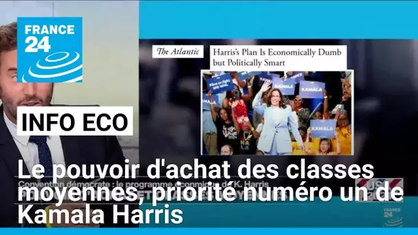 Le pouvoir d'achat des classes moyennes, priorité numéro un de Kamala Harris • FRANCE 24