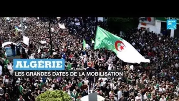 Algérie : retour sur les dates-clés de la mobilisation