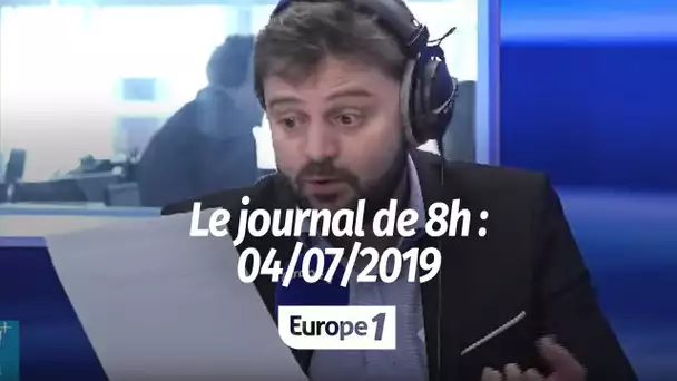 Le journal de 8h - 04/07/2019