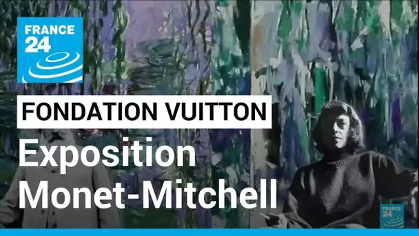 Exposition Monet-Mitchell à Paris • FRANCE 24