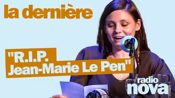 "R.I.P. Jean-Marie Le Pen" - La chronique de Florence Mendez dans "La dernière"