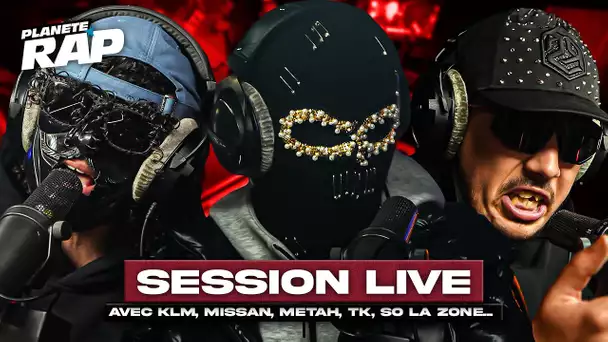 SESSION LIVE avec KLM, TK, So La Zone, Nia, Metah, Missan, Seven G, Diez, Abdii d'la SF & Afro S !