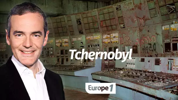 Au cœur de l'histoire: Tchernobyl (Franck Ferrand)