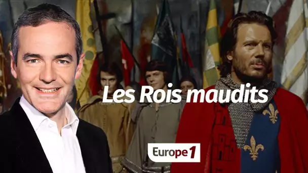 Au cœur de l'Histoire : Les Rois maudits (Franck Ferrand)