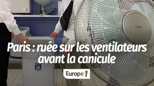 À Paris, ruée sur les ventilateurs avant la canicule : "Il faut bien que j'achète quelque chose, …