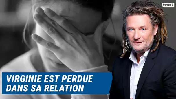 Olivier Delacroix (Libre antenne) - Virginie est perdue dans sa relation