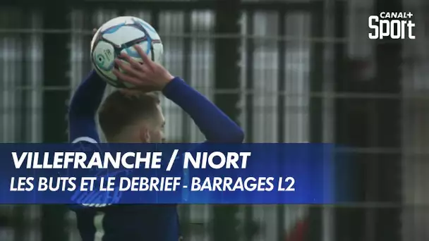 Les buts et le débrief de Villefranche / Niort - Barrages Aller L2 / National