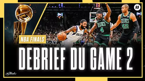 [Debrief] Game 2 / Boston Celtics - Dallas Mavericks / NBA Finals 2024