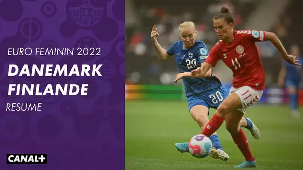 Le résumé de Danemark / Finlande - Euro Féminin 2022