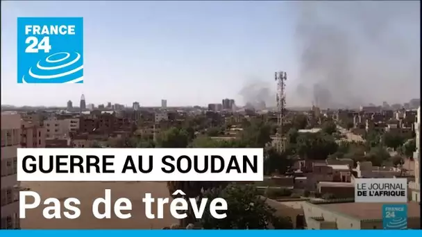 Guerre au Soudan : pas de trêve et des négociations qui piétinent • FRANCE 24