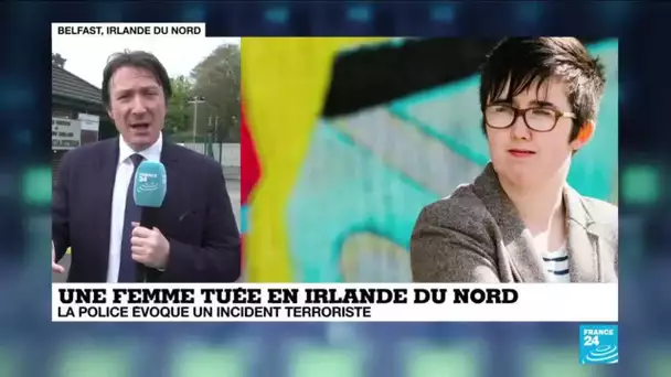 Une journaliste tuée par balle en Irlande du nord : la police évoque un incident terroriste