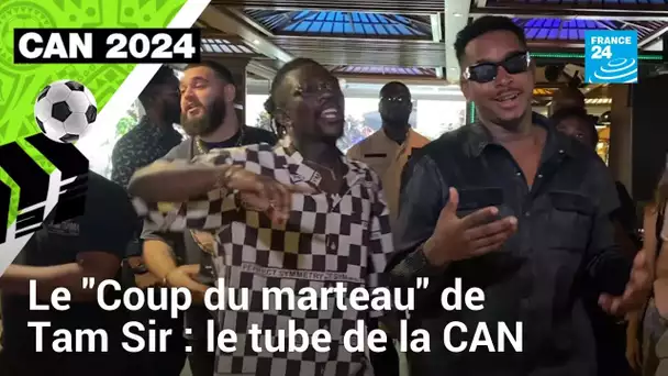 Le "Coup du marteau" de Tam Sir : la surprise musicale de la CAN 2024 • FRANCE 24