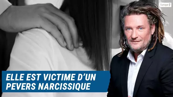 Olivier Delacroix (Libre antenne) - Victime d’un pervers narcissique, elle se confie