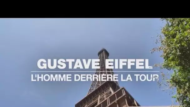 Gustave Eiffel : l'homme derrière la tour • FRANCE 24