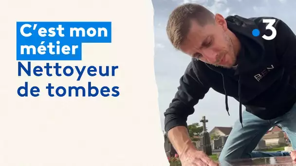 C'est mon métier : nettoyeur de tombes