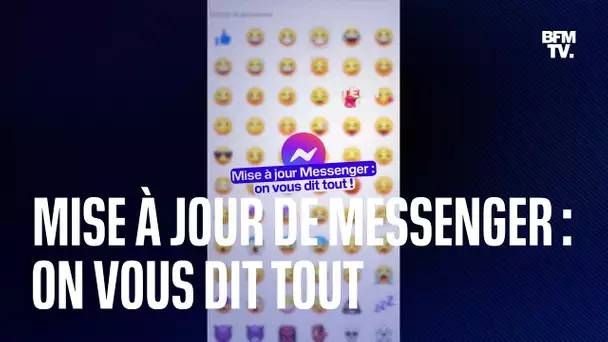 Mise à jour de Messenger : on vous dit tout !