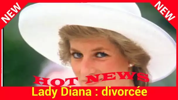 Lady Diana : divorcée, elle fracassait avec un marteau les affaires du prince Charles pour calmer