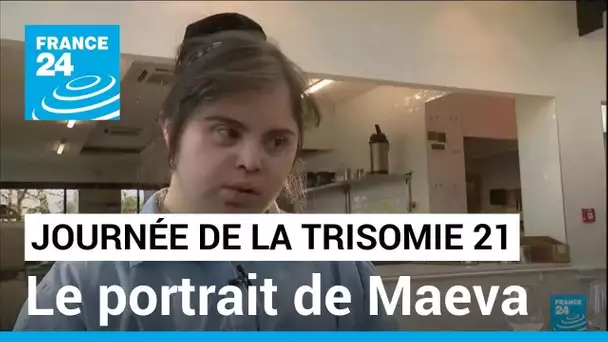 Journée mondiale de la trisomie 21 : le portrait de Maeva en pleine insertion professionnelle