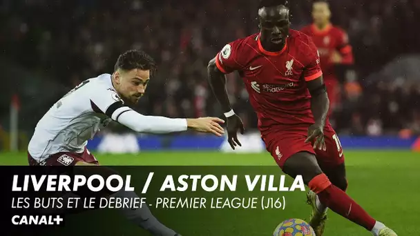 Liverpool / Aston Villa : Les buts et le débrief - Premier League (J16)