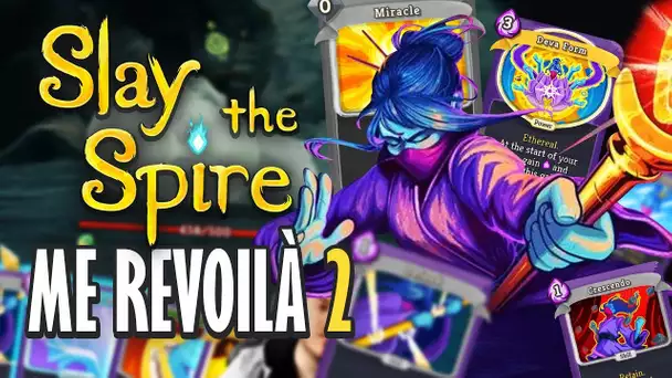 Slay the Spire #10 : Me revoilà 2 !