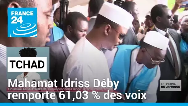 Présidentielle au Tchad : Mahamat Idriss Déby Itno remporte 61,03 % des voix • FRANCE 24