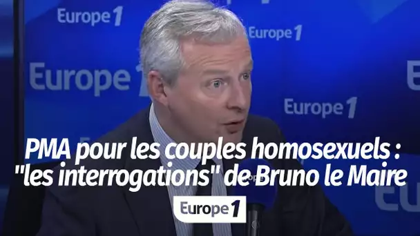 Bruno le Maire a "toujours des interrogations" sur la PMA pour les couples homosexuels