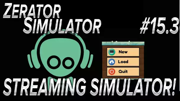 ZeratoR Simulator #15.3 : Streaming simulator!