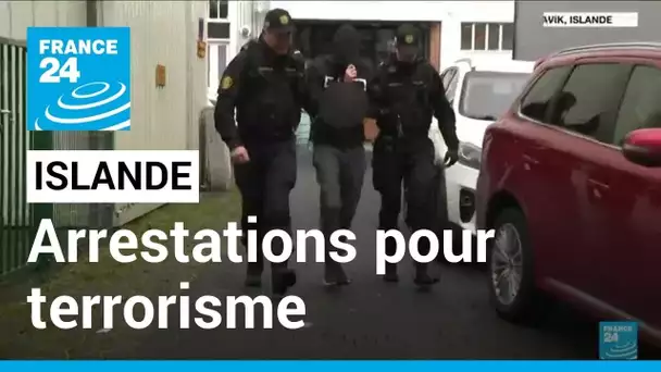 Islande : des arrestations pour complot terroriste, une première dans le pays • FRANCE 24