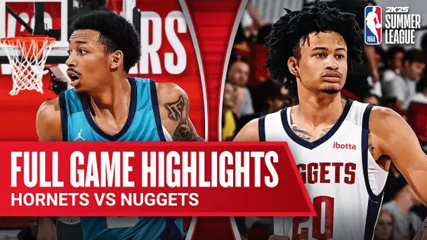 HORNETS vs NUGGETS | NBA SUMMER LEAGUE | FULL GAME HIGHLIGHTS