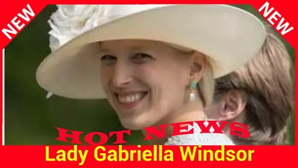 Lady Gabriella Windsor, la cousine très embarrassante de William et Harry