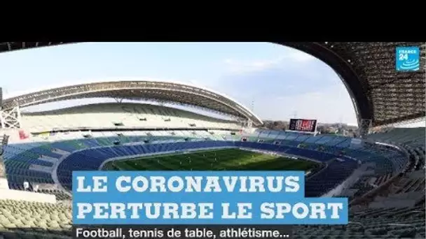 Le coronavirus perturbe le sport : football, tennis de table...l'épidémie bouleverse le calendrier