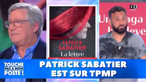 Patrick Sabatier est sur TPMP !