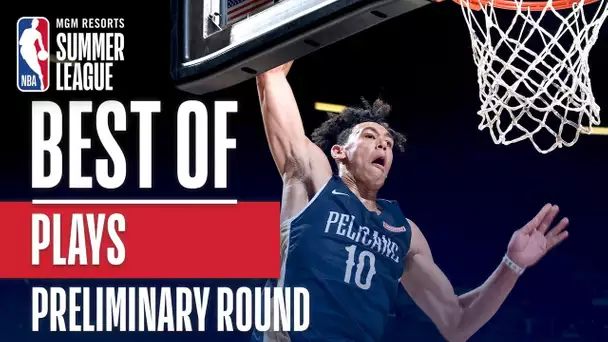 Best Plays of Summer League Preliminary Round | MGM Resorts Summer League