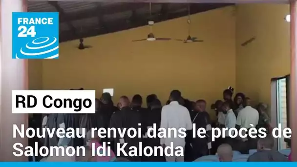 RD Congo : nouveau renvoi dans le procès de Salomon Idi Kalonda • FRANCE 24