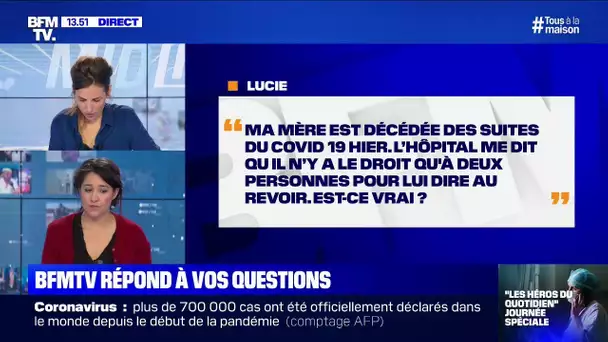 Ma mère est décédée du coronavirus, puis-je venir la voir à l'hôpital ? BFMTV répond à vos questions