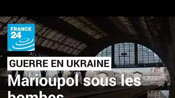 Guerre en Ukraine : les habitants de Marioupol fuient les bombes "superpuissantes" russes