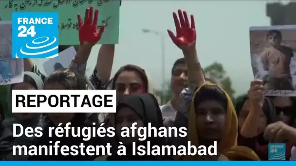 Des réfugiés afghans manifestent à Islamabad et interpellent la communauté internationale